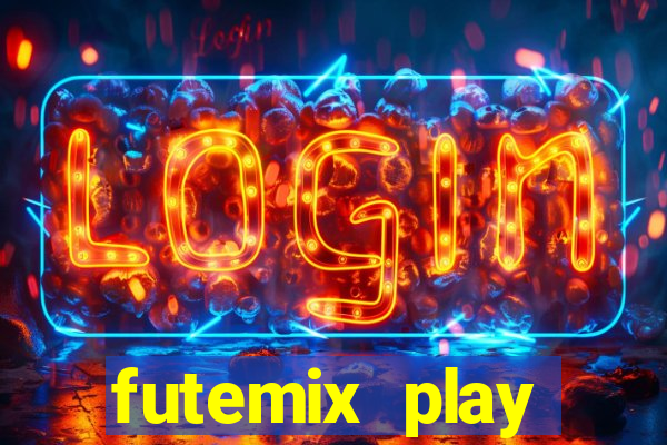 futemix play futebol ao vivo